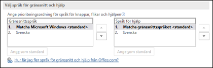 Den dialogruta där du kan välja vilket språk som används i Office för knappar, menyer och hjälp.