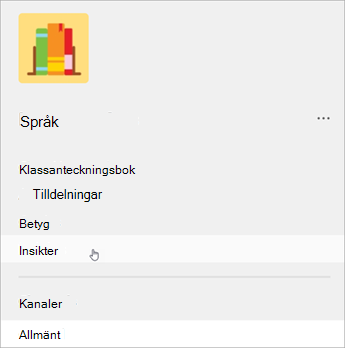 Skärmbild av vänster navigering i Teams, en lista visar anteckningsbok för klassen, uppgifter, betyg och sedan insikter. 