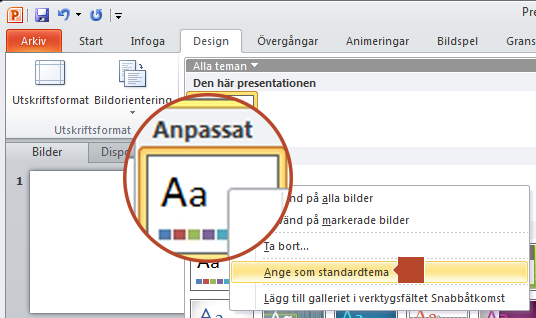 Högerklicka på det nya temat som visas under rubriken "Anpassad" och välj sedan "Ange som standardtema".