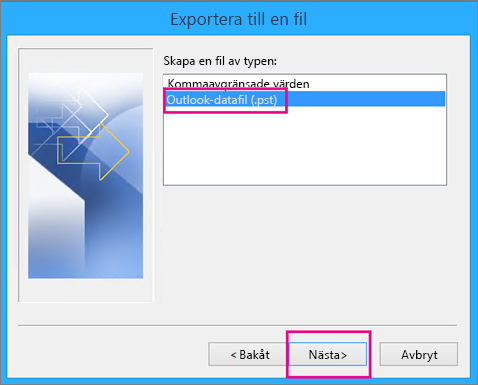 Välj Outlook-datafil (.pst) och sedan Nästa