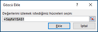 Gözcü Ekle’de, izlenecek hücre aralığını girin