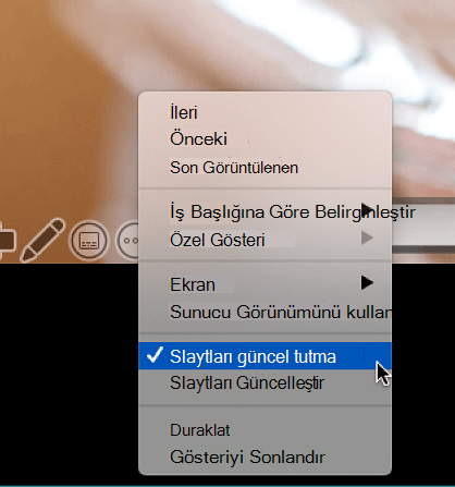 Sunucu görünümünde Slaytları Güncel Tut’u seçili olarak gösteren Diğer Seçenekler bağlam menüsü.