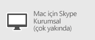 Skype Kurumsal - Mac