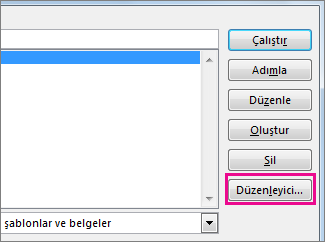 Makroları Görüntüle kutusundaki Düzenleyici düğmesi