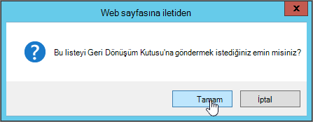 Tamam'ın vurgulandığı Liste silme onayı iletişim kutusu