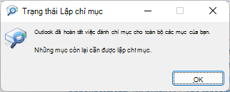 Outlook đã hoàn tất lập chỉ mục cho tất cả các mục của bạn