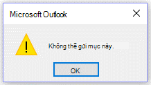 Thông báo lỗi Microsoft Outlook, Không thể gửi thời gian này.