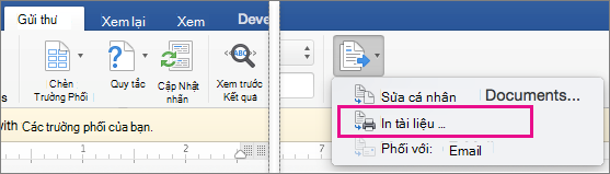 Trên tab Gửi thư, kết thúc & Phối và tùy chọn In Tài liệu được tô sáng