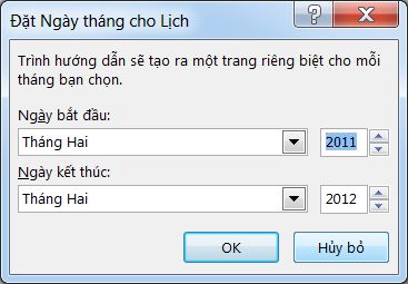 Đặt ngày tháng trong lịch trong hộp thoại này.