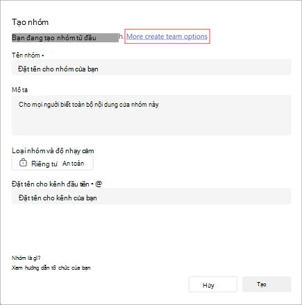 Ảnh chụp màn hình tùy chọn tạo nhóm. Nó có các trường cho tên nhóm, mô tả, loại, độ nhạy cảm và tên kênh. Chọn Xem thêm tùy chọn tạo nhóm để tạo nhóm từ mẫu hoặc nhóm hoặc nhóm hiện có.