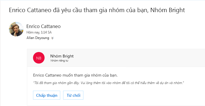 Người dùng có thể khám phá một nhóm và có thể muốn gia nhập. Nếu nhóm là riêng tư, chủ sở hữu nhận được email với yêu cầu. Người sở hữu có thể chấp thuận hoặc từ chối yêu cầu.