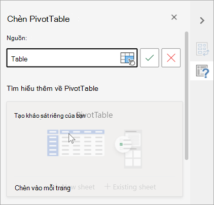 Chèn ngăn PivotTable yêu cầu một bảng hoặc dải ô sử dụng làm Nguồn và cho phép bạn thay đổi Đích.